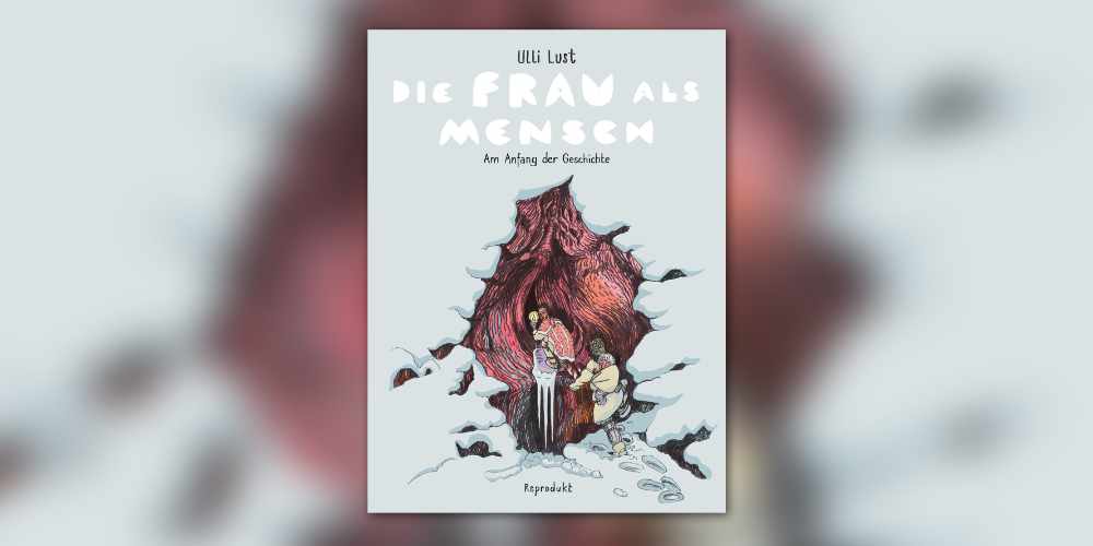 Cover illustration von dem Comic Die Frau als Mensch von Ullist Lust. Menschen klettern in eine Baumhöhle, die aussieht wie eine Vulva.
